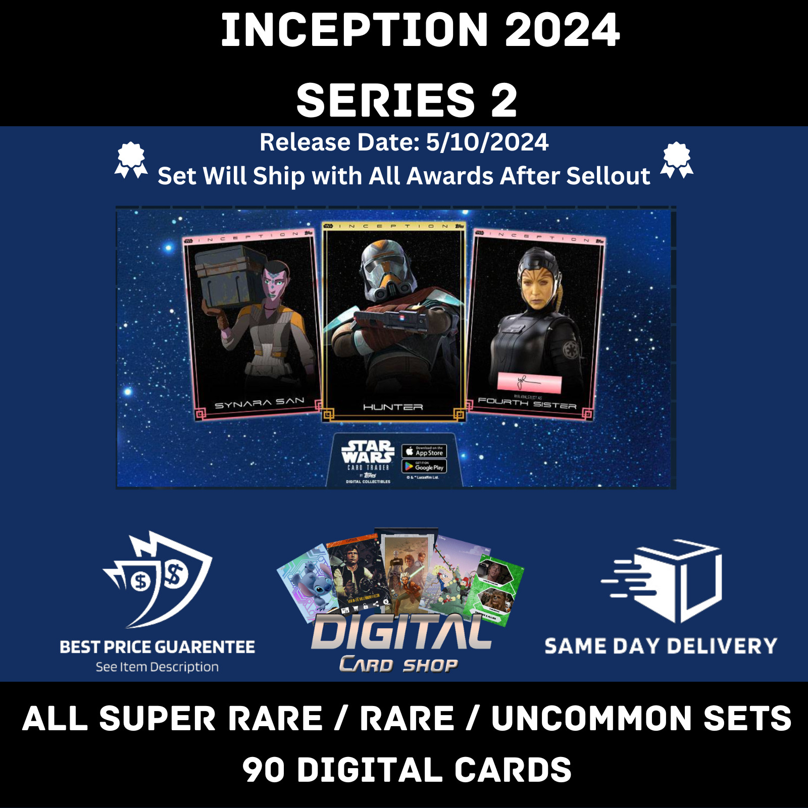 Topps Star Wars Card Trader INCEPTION 2024 Series 2 ALL Super Rare R UC Sets 90