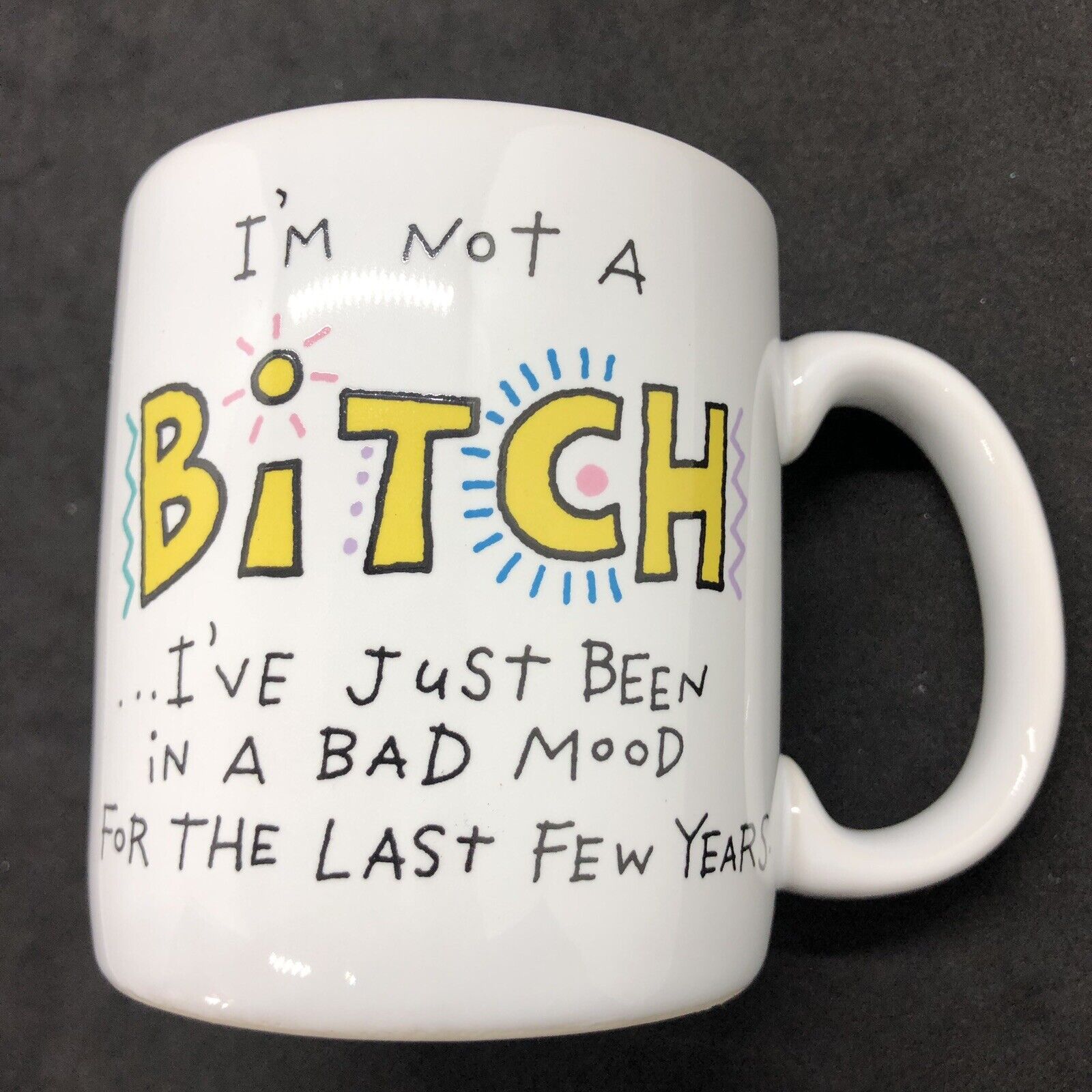 I’m Not A Bitch I’ve Just Been In A Bad Mood Coffee Cup Mug Carlton Menopause
