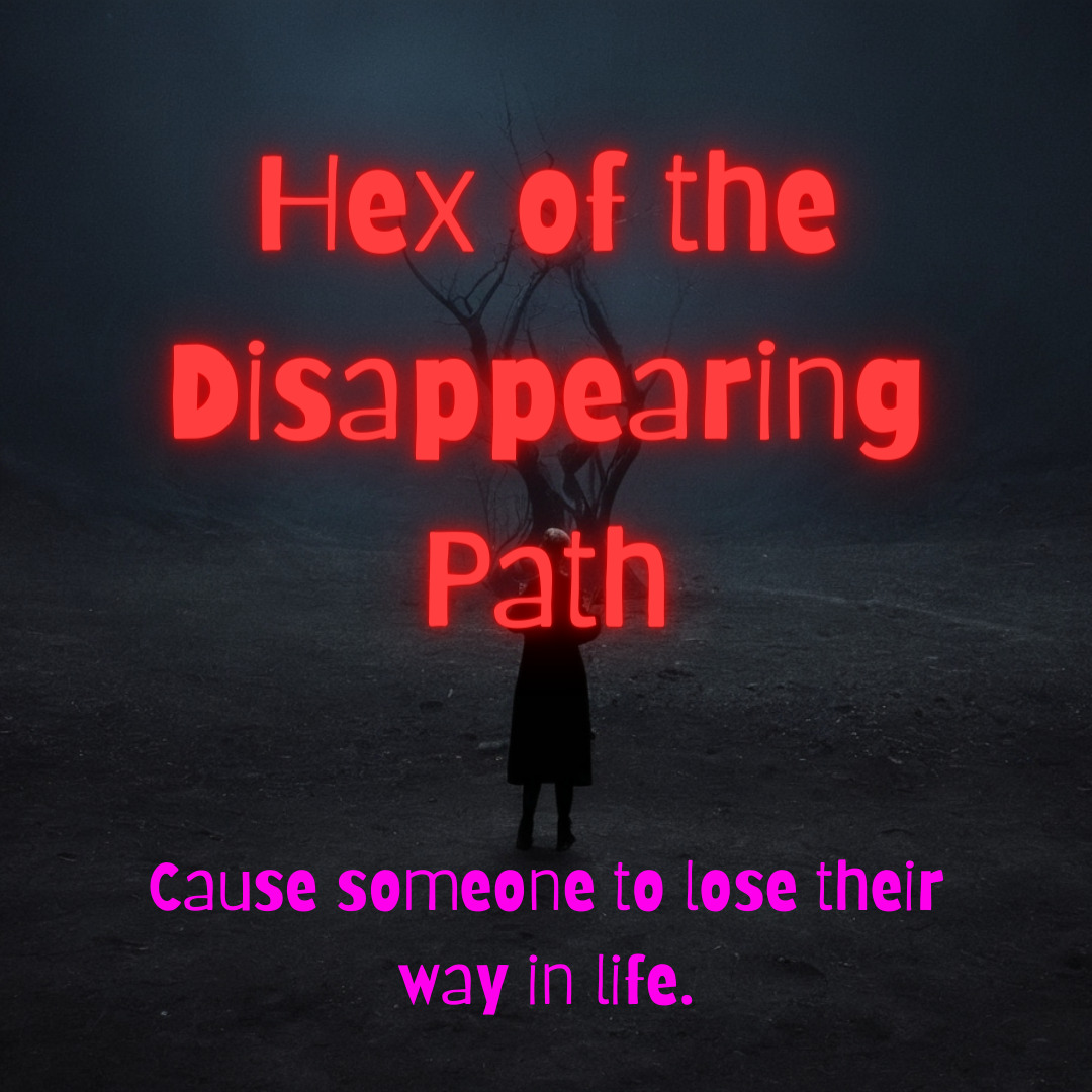 Hex of the Disappearing Path - Powerful Black Magic Curse for Losing One's Way