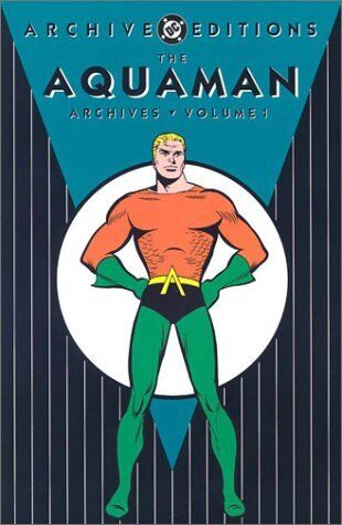 AQUAMAN, THE - ARCHIVES, VOLUME 1 (ARCHIVE EDITIONS By Jack Miller - Hardcover