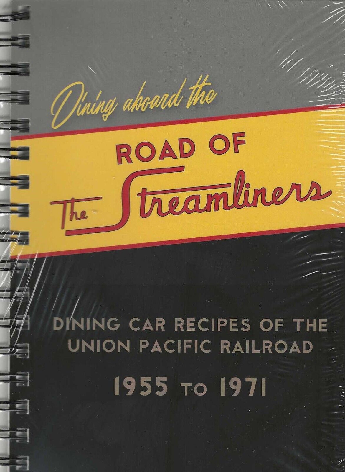 DINING Aboard the STREAMLINERS, Recipes of Union Pacific - (BRAND NEW BOOK)