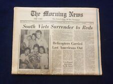 1975 APRIL 30 THE MORNING NEWS NEWSPAPER -SOUTH VIETS SURRENDER TO REDS- NP 6440 picture