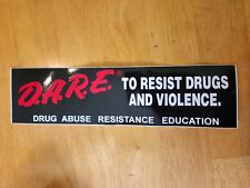 DARE To Resist Drugs & Violence Bumper Sticker Drug Abuse Resistance Education picture