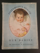 1935 Everybody's Health OUR BABIES Herman Bundesen Vintage Baby Care Booklet picture