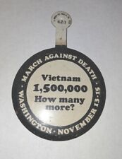 1960's MARCH AGAINST DEATH VIETNAM 1500000 HOW MANY MORE? Tin Tab button Protest picture