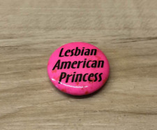 Vintage 1980's LESBIAN AMERICAN PRINCESS Vintage Button Pinback picture