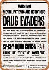 Metal Sign - 1962 Mental Patients Not Taking Thorazine - Vintage Look R picture