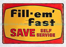Fill-em Fast Self Service oil gas metal tin sign home decoration design picture