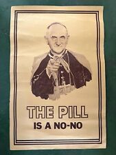 Vintage Poster The Pill Is A No-No Political Flier 1970s Pin-up Catholic Pope  picture