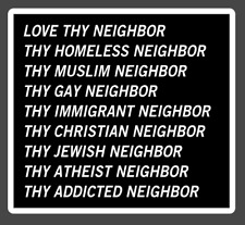 Love Thy Neighbor - Homeless Muslim Gay Immigrant Atheist Glossy Fridge Magnet picture