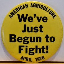 1978 We've Just Begun To Fight American Agriculture Movement AAM Strike Pinback picture