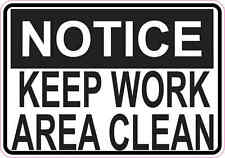 5 x 3.5 Notice Keep Work Area Clean Sticker Vinyl Sign Stickers Business Signs picture