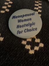 Vintage Menopausal Women Nostalgic For Choice Button picture