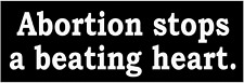 PRO-LIFE BUMPER STICKER ABORTION STOPS A BEATING HEART ANTI-ABORTION REPUBLICAN picture