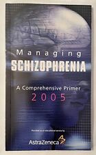 Managing Schizophrenia  A Comprehensive Primer Astra Zeneca  Medical Pharma  New picture