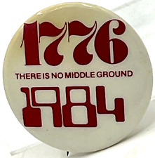 Scarce 1776 There Is No Middle Ground 1984 Political Campaign Pinback Button picture