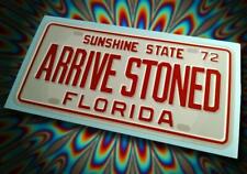 Florida ARRIVE STONED Vintage Style License Plate Sticker ☀ Circa 1972 ☀  picture