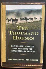 SIGNED Ten Thousand Horses How Leaders Harness Raw Potential picture