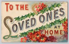 Postcard To the loved ones at home Embossed   c 1908 picture