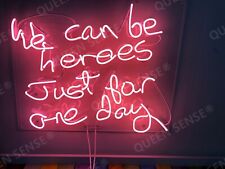 We Can Be Heroes Just For One Day Neon Sign Lamp Light 24