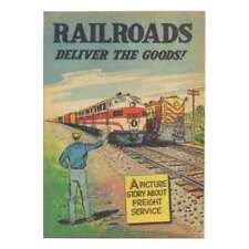 Railroads Deliver the Goods #1 in Very Good + condition. [b{ picture
