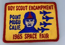 Vintage BOY SCOUT ENCAMPMENT 1965 Space Fair PATCH BSA Point Mugu Calif Air Camp picture