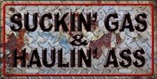 Suckin Gas Haulin Ass Vintage Novelty Metal License Plate Tag picture