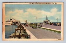 Mackinaw City MI-Michigan, Michigan State Ferry Dock, Antique Vintage Postcard picture