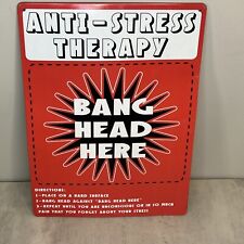 Anti-Stress Therapy Metal Sign 8” X 11.5” Bang Head Here Funny Frustration picture
