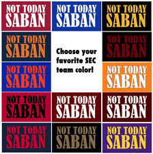 NOT TODAY SABAN Glossy Die Cut Fridge Magnet - Choice of Every SEC Team Color picture