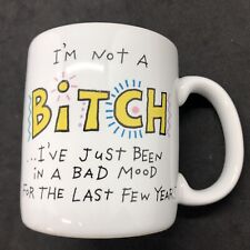 I’m Not A Bitch I’ve Just Been In A Bad Mood Coffee Cup Mug Carlton Menopause picture