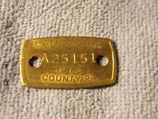 Vintage 1973 Lancaster Co. Pa., Brass Dog Tag Tax License #A25151 picture