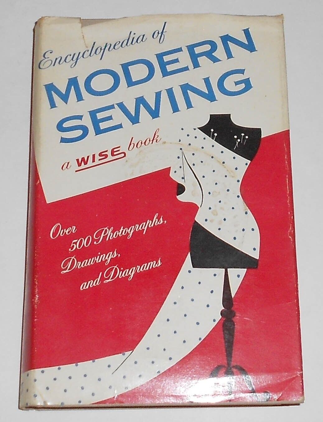 Encyclopedia of MODERN SEWING 1955 Wm. H. Wise & Co. HBwDJ VG+ - FAST SHIPPING