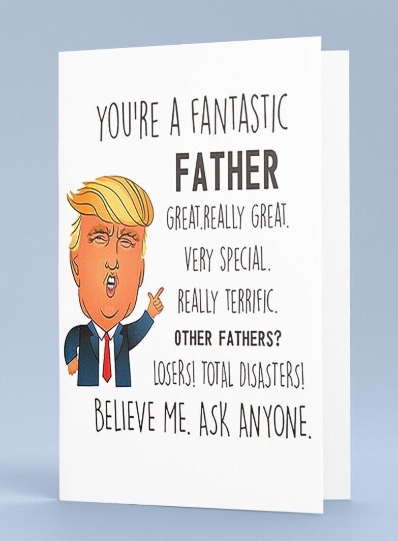 Political Satire Father's Day Card w/Envelope - Trump is Great -Let's Go Fathers