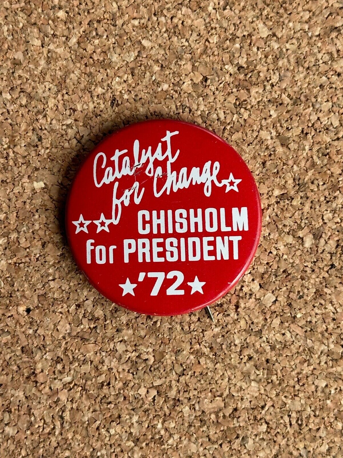 SHIRELY CHISHOLM FOR PRESIDENT : Catalyst for Change  1972 Button / Pin
