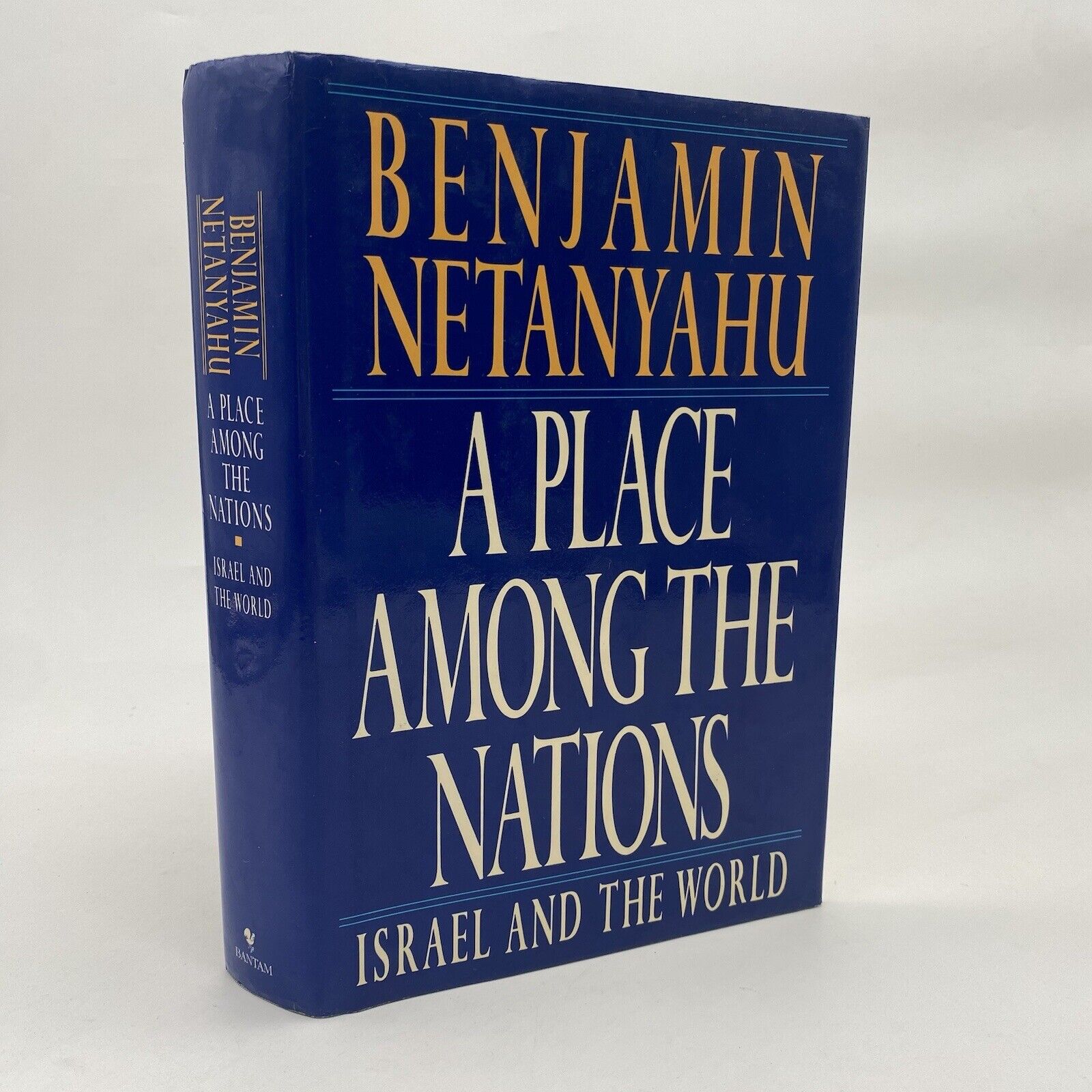 A Place Among the Nations INSCRIBED by PM Benjamin Netanyahu 1st Printing 1993