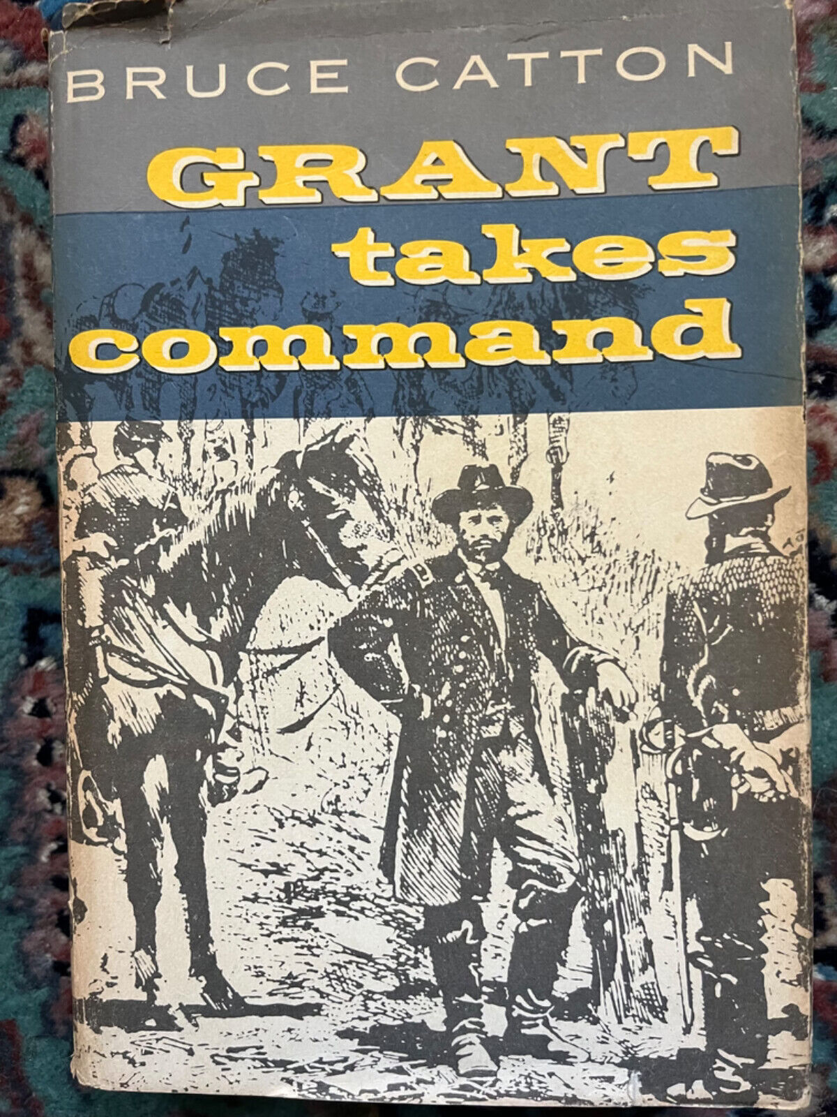 Grant Takes Command by Bruce Catton (1969, Hardcover)