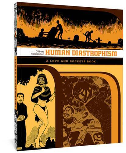 Human Diastrophism: A Love and Rockets Book by Gilbert Hernandez: Used