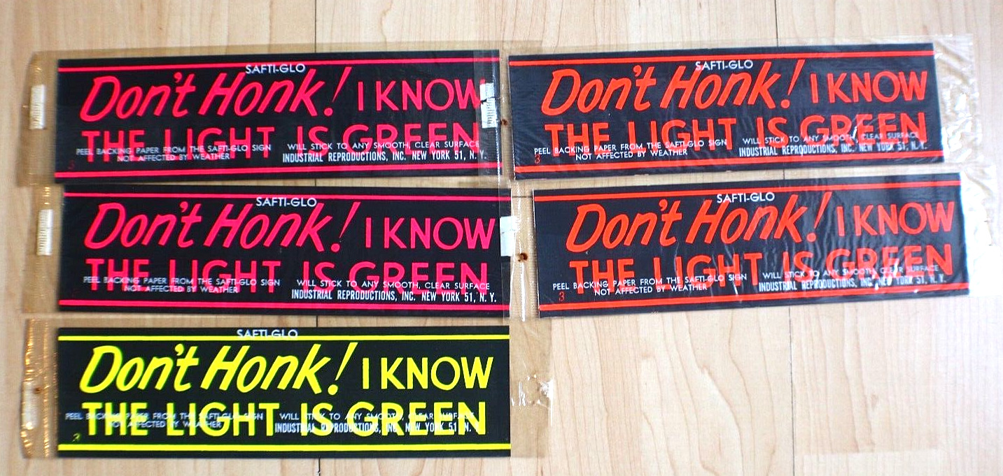 vintage dont honk i know the light is green safti-glo bumper sticker lot of 5