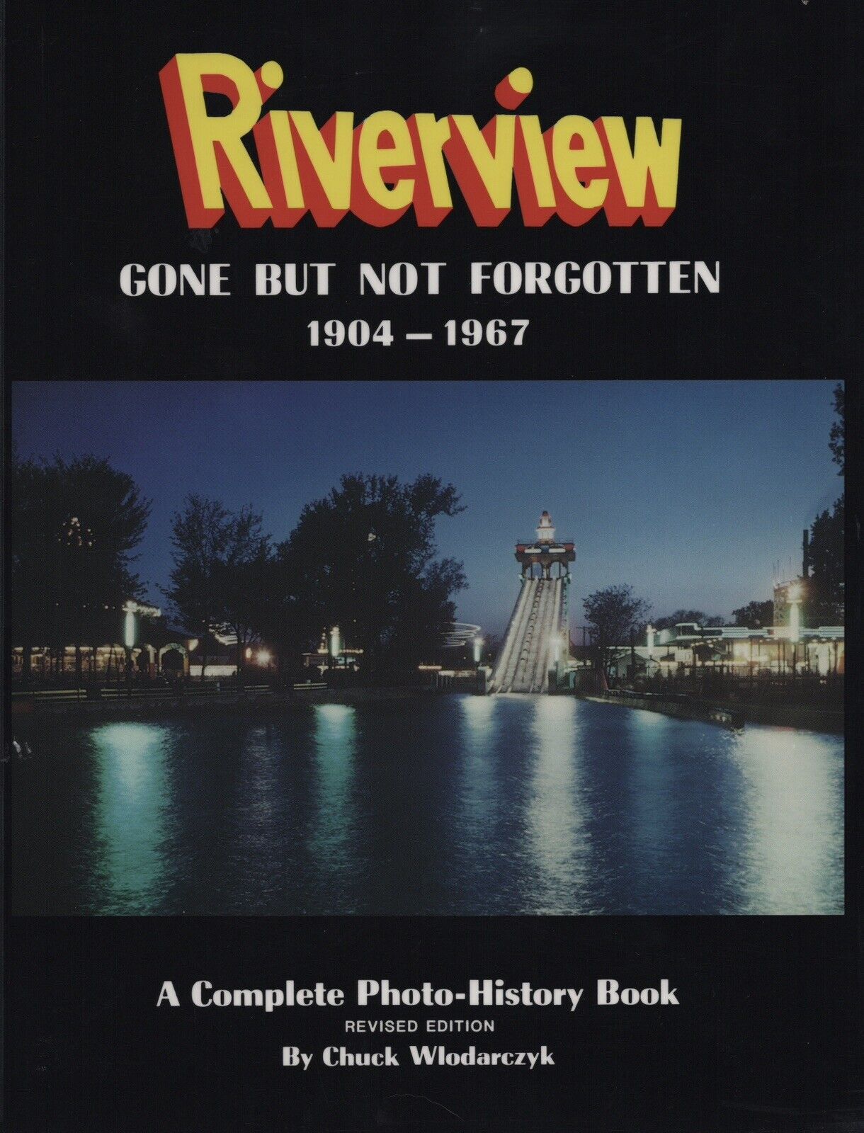 Chicago Riverview-NOS. Riverview, Gone But Not Forgotten