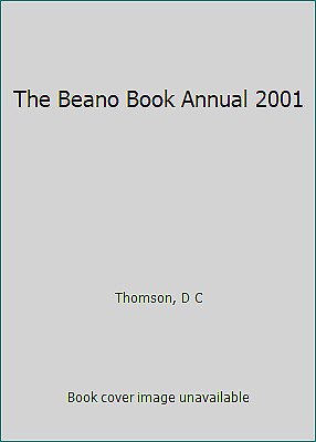 The Beano Book Annual 2001 by Thomson, D C