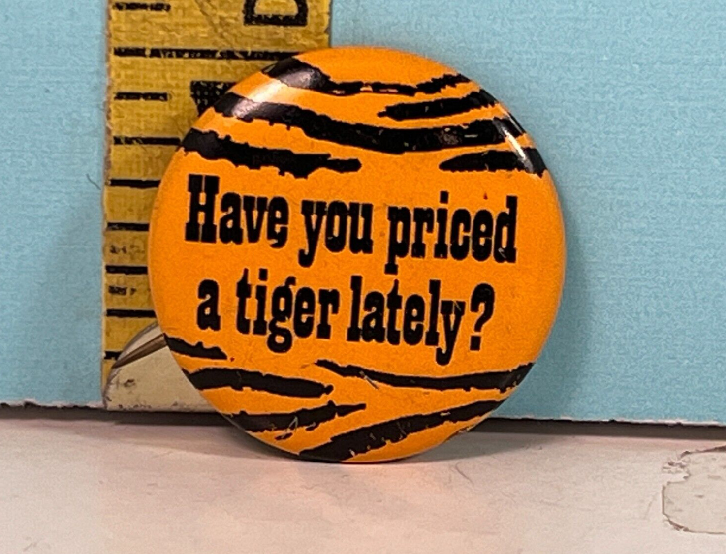 Vintage Have you priced a Tiger Lately 1960's Promotional