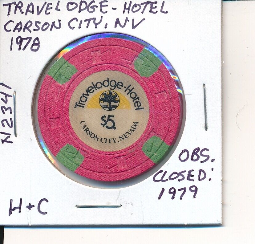 $5 CASINO CHIP -TRAVELODGE HOTEL CARSON CITY NV 1978 H&C #N2341 OBS CLOSED 1979