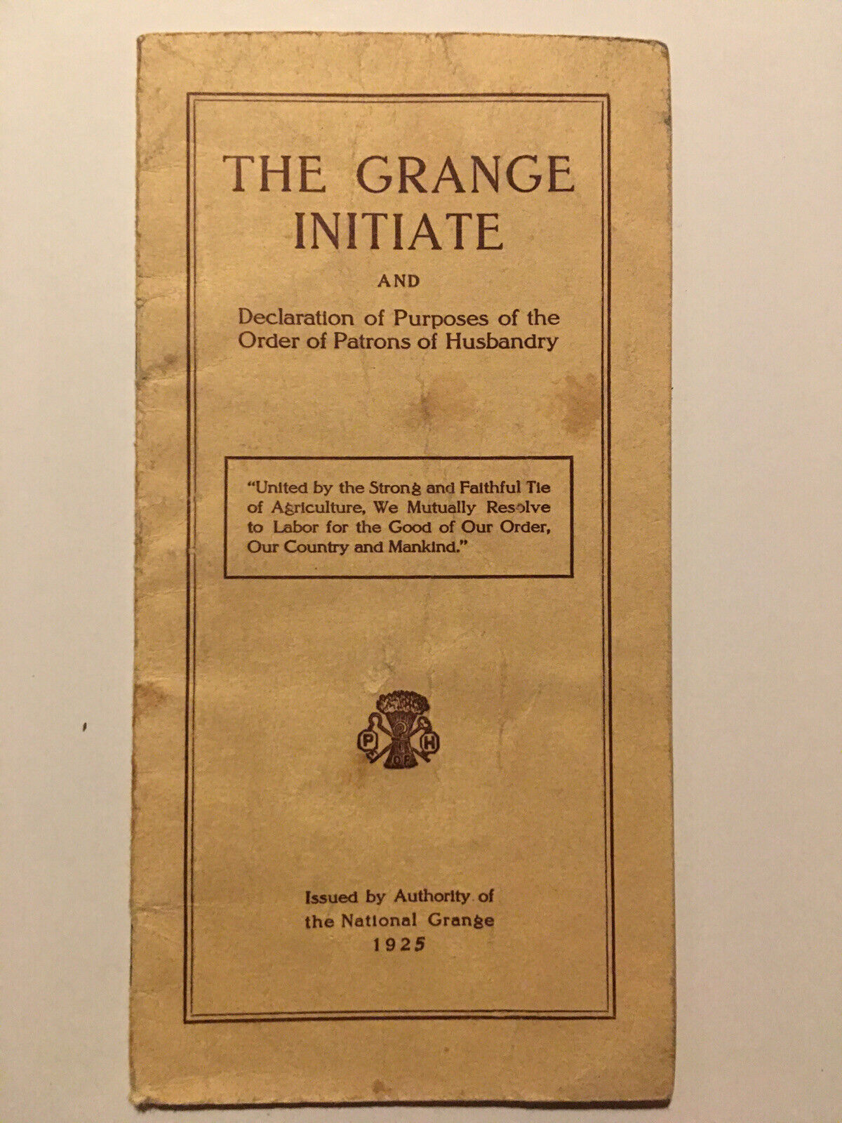 The Grange Initiate 1925 Declatation of Purposes of The Order of Husbandry Maine