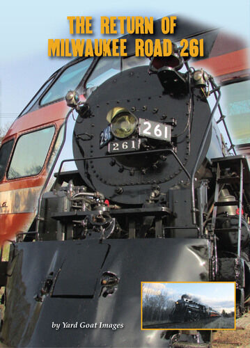 The Return of Milwaukee Road 261 DVD by Yard Goat Images