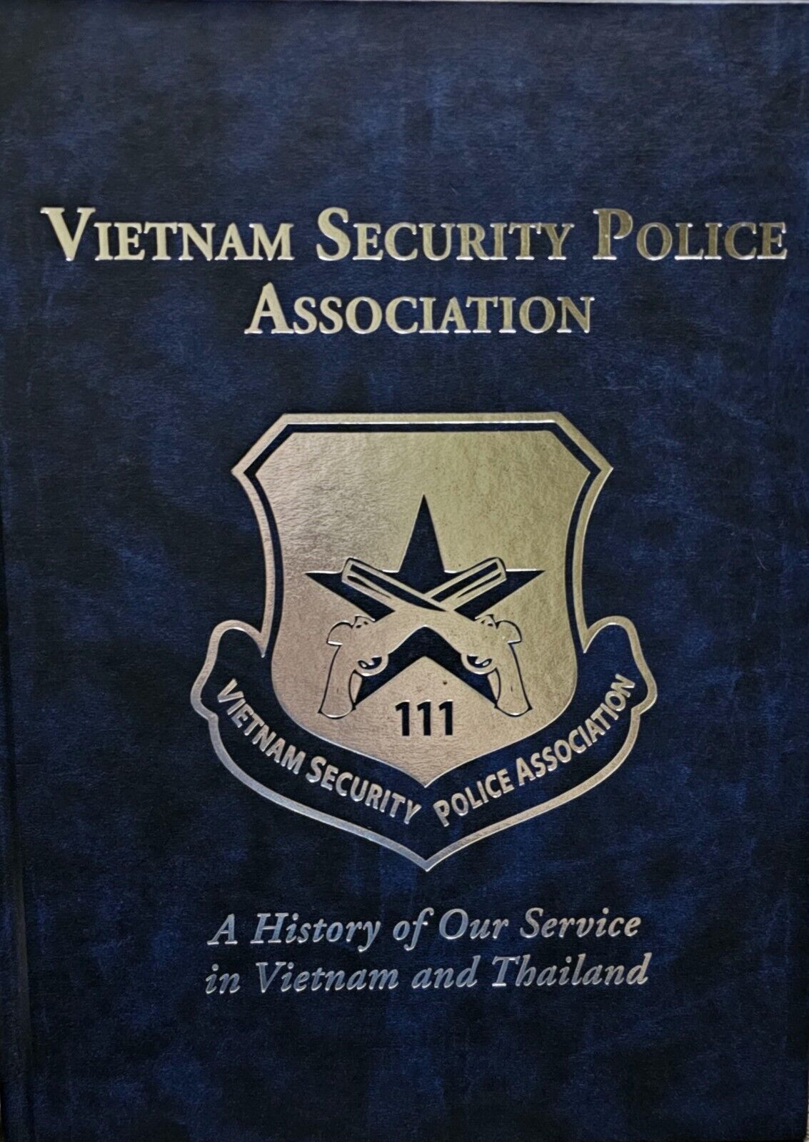 VERY RARE 2010 Vietnam Security Police Association: A History Of Our Service