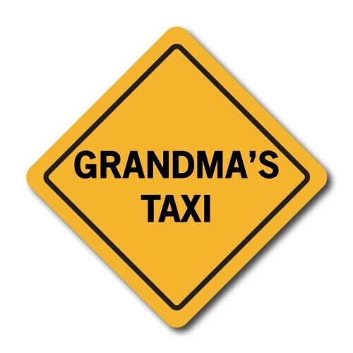Grandma's Taxi Magnet Decal, 5x5  Inches, Automotive Magnet Car