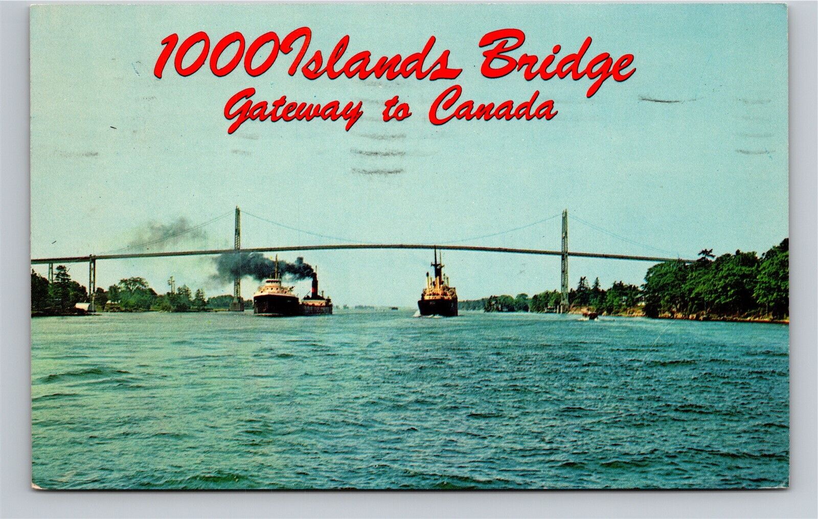 NY 1000 Thousand Islands International Bridge Gateway to Canada Ships Postcard