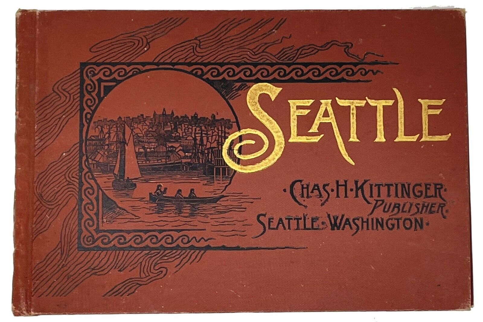 Seattle Scarce Promo Picture Book, Real Estate Agent Charles Kittinger C 1890