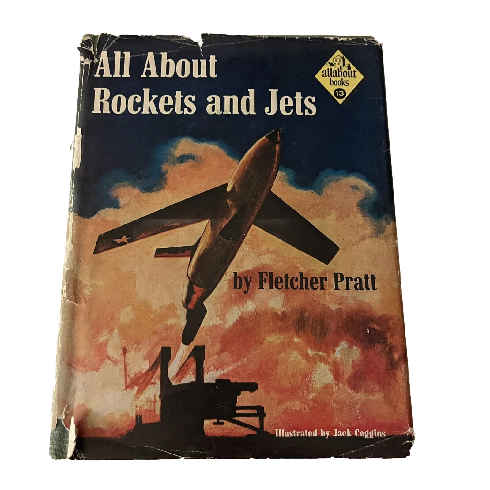 All About Rockets & Jets by Fletcher Pratt 1958 2nd edition 3rd printing